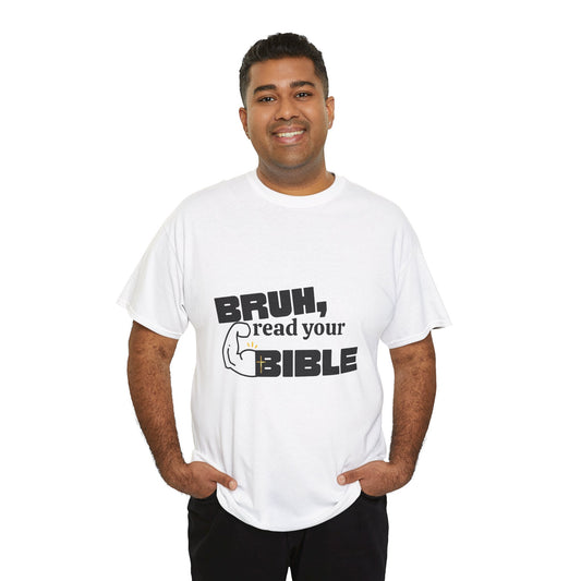 Bruh, Read Your Bible - Funny Bible Quote T-Shirt, Christian Gift, Men's Tee, Casual Wear, Church Shirt, Humor Apparel