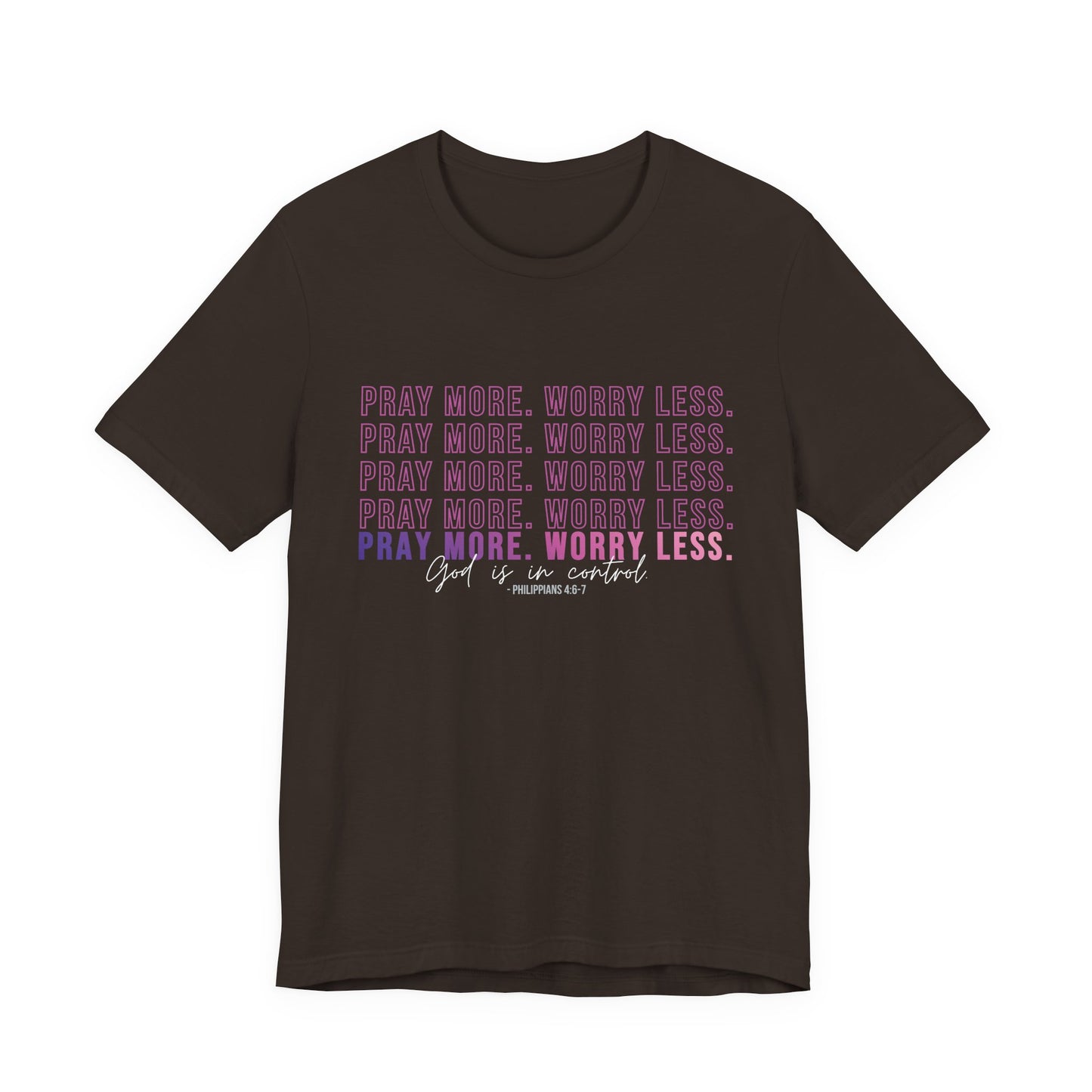 Pray More Worry Less Unisex Tee, Inspirational Shirt, Casual Everyday Wear, Faith-Based Gift, Uplifting Fashion