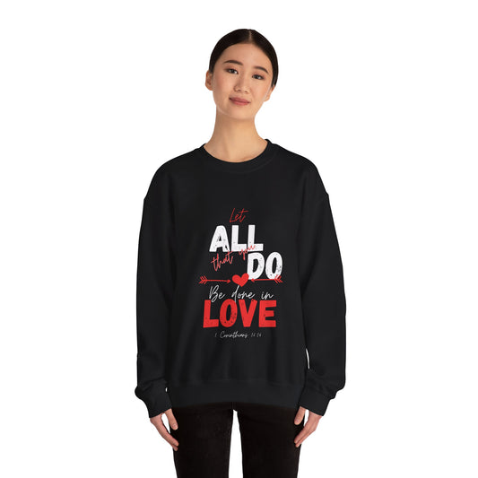 1 Corinthians 16:14 Love Sweatshirt, Couples Gift, Valentine's Day, Anniversary, Casual Wear, Christian Apparel
