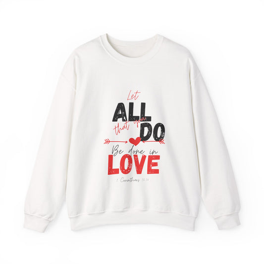 1 Corinthians 16:14 Love Sweatshirt, Couples Gift, Valentine's Day, Anniversary, Casual Wear, Christian Apparel
