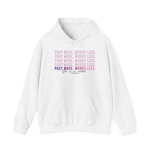 Pray More Worry Less Hoodie, Inspirational Sweatshirt, Cozy Gift for Her, Motivation Apparel, Self-Care Reminder